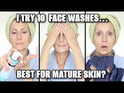 I Try 10 Popular Face Cleansers for Mature Skin | Which Removes Makeup Best?