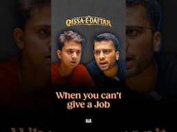 When you can't give a Job | Qissa-E-Daftar Ep. 35