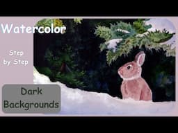 Watercolor Bunny in Snow - Getting the Most Out of Your Watercolor - Dark Backgrounds That Glow