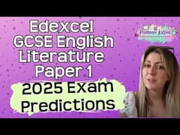 Edexcel | GCSE English Literature | Paper 1 | 2025 Exam Predictions
