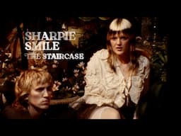 Sharpie Smile "The Staircase" (Official Music Video)