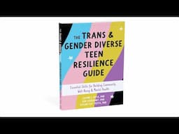 The Trans and Gender Diverse Teen Resilience Guide — Book Trailer