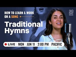 How to learn & work on a song - traditional hymns