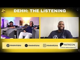 Unreleased Music & Real Conversations | DEHH: The Listening