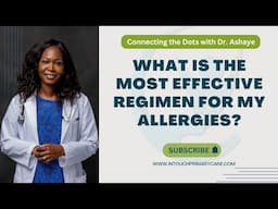 What is the Most Effective Regimen for My Allergies?