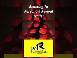 My Reaction To The Persona 4 Revival Announcement!!