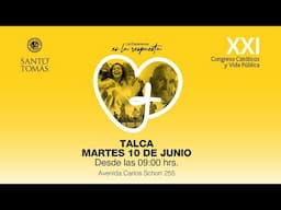 XXI Congreso Católicos y Vida Pública - Santo Tomás Sede Talca