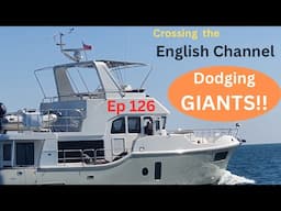 “Threading the Needle: My Nordhavn vs. the English Channel Superhighway”Awanui NZ   Ep 126