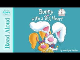 Bunny with a BIG Heart READ ALOUD | story about being considerate ❤️