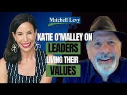 Katie O'Malley on Leaders LIVING Their Values