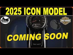 HARLEY DAVIODSON 2025 Icon Model Coming Soon!