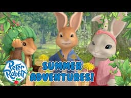 @OfficialPeterRabbit - 🌼 Summer Adventures in the Garden🐰 | Compilation | Cartoons for Kids