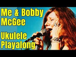 Easiest Ukulele Jam Session For Me and Bobby McGee [Janis Joplin]