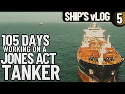 WORKING ON A JONES ACT SHIP | LIVING ON A SHIP IN THE GULF | PRODUCT TANKER | SHIP'S vLOG 5