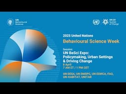 UN Behavioural Science Expo: Policymaking, Urban Settings & Driving Change