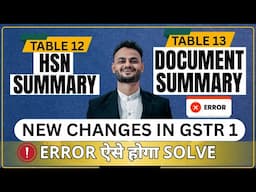 🔴 GSTR-1 May 2025 Update | HSN Reporting B2B vs B2C & Table 13 Document Summary Explained