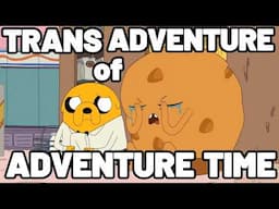 The Trans Adventure of Adventure Time