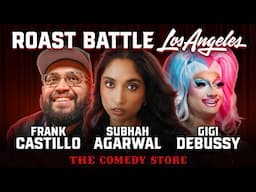 Roast Battle #90 | Frank Castillo + Subhah Agarwal + Gigi DeBussy