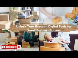TOP Digital Tools for SMALL BUSINESS Owners to Boost Growth