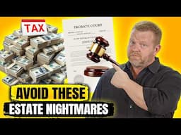 7 Hassles YOU MUST AVOID When Settling An ESTATE