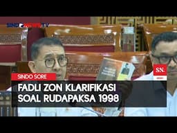 Fadli Zon Klarifikasi soal Rudapaksa 1998 | Sindo Sore | 16/06