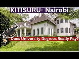We Dug Dipper Into Education Backgrounds of Residents In This Luxurious Kenyan Estate, KITISURU