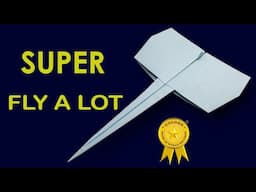 HOW TO MAKE AN EASY PAPER AIRPLANE THAT SUPER FLY A LOT