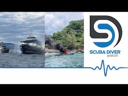 Two Dive Boat Fires in Two Days #scuba #podcast