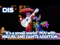 "it's a small world" POV with the Addition of Miguel and Dante from Pixar's Coco | Disneyland Park