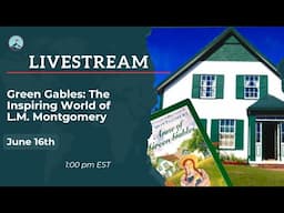 Green Gables: The Inspiring World of L.M. Montgomery