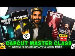 CAPCUT MASTERCLASS IN TAMIL | Capcut Full Tutorial | Capcut Video Editing Tamil