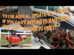 T310R ANNUAL UPDATE 6/11/2025.  If you can't afford to maintain it, you can't afford to own it!