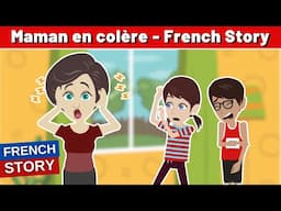 Maman en Colère - Best French Short Story to Improve French Conversation and Vocabulary