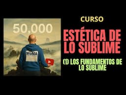 Los fundamentos de lo sublime. Curso Estética de lo sublime (1)