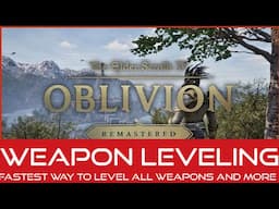Oblivion Remaster Leveling your weapons quickly
