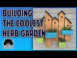 Building The COOLEST Herb Garden Yet