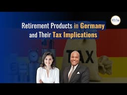 Retirement Products in Germany and Their Tax Implications