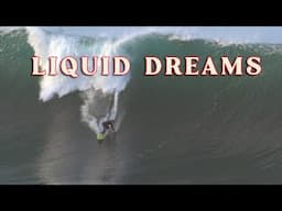 Liquid Dreams