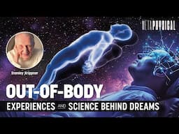 Dream Science & Out-of-Body Experiences: Stanley Krippner Interview