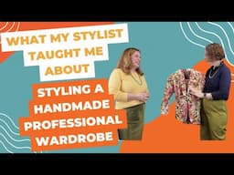 What My Stylist Taught Me About Styling a Handmade Professional Wardrobe