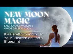 🌑 New Moon Energy Activation | Meditation for Manifestation, Release & Intuitive Guidance