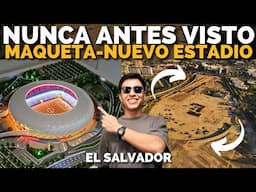 EL NUEVO ESTADIO de EL SALVADOR MAQUETA FINAL y AVANCES | HeyObi