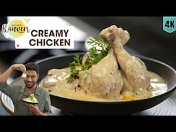 Creamy Chicken | मखमली चिकन लहसुन वाला | Garlic Chicken with Creamy Gravy | Chef Ranveer Brar