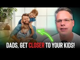 Simple Tips To Be A Better Dad with Maury Wood