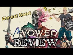 Avowed Review - Almost a Good Game