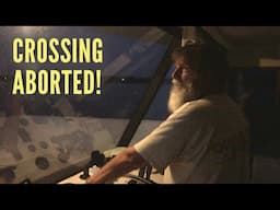 Ep 372 | TESTING Nutshell - ABORTING Longest Passage & Seeking SHELTER in Bad Seas