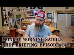 Monday Morning Saddle Shop Briefing: Episode 142