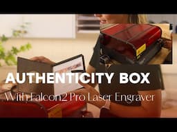 How to make my authenticity Box with Falcon2 Pro 22W Laser Engraver