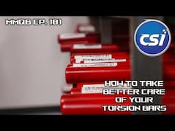 MMQB Ep. 181: How to take better care of your torsion bars