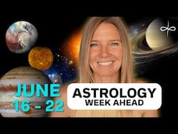 Astrology Week Ahead: June 16–22 | Cancer Solstice, Mars in Virgo, Jupiter Square Saturn & Neptune